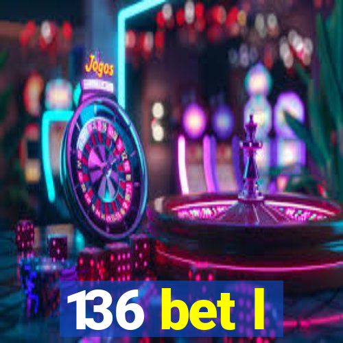 136 bet l